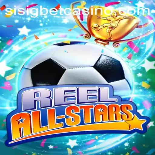 ReelAllStars: The Gaming Sensation from Sisigbet.COM