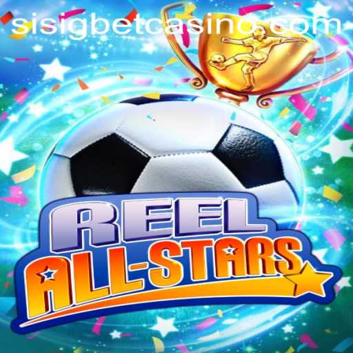 ReelAllStars: The Gaming Sensation from Sisigbet.COM