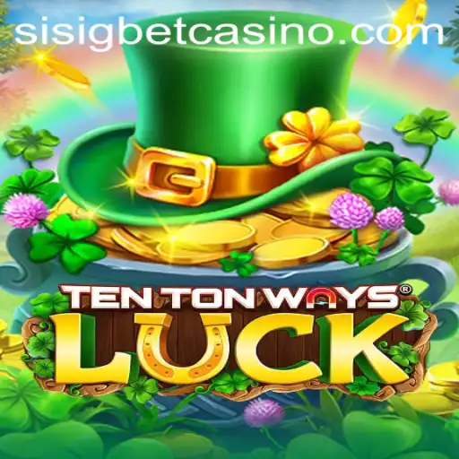 Unveiling TenTonWaysLuck: The Innovative New Game from Sisigbet.COM