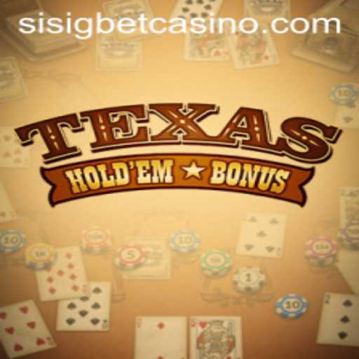 Discover the Exciting World of Texas Hold'em Bonus with Sisigbet.COM